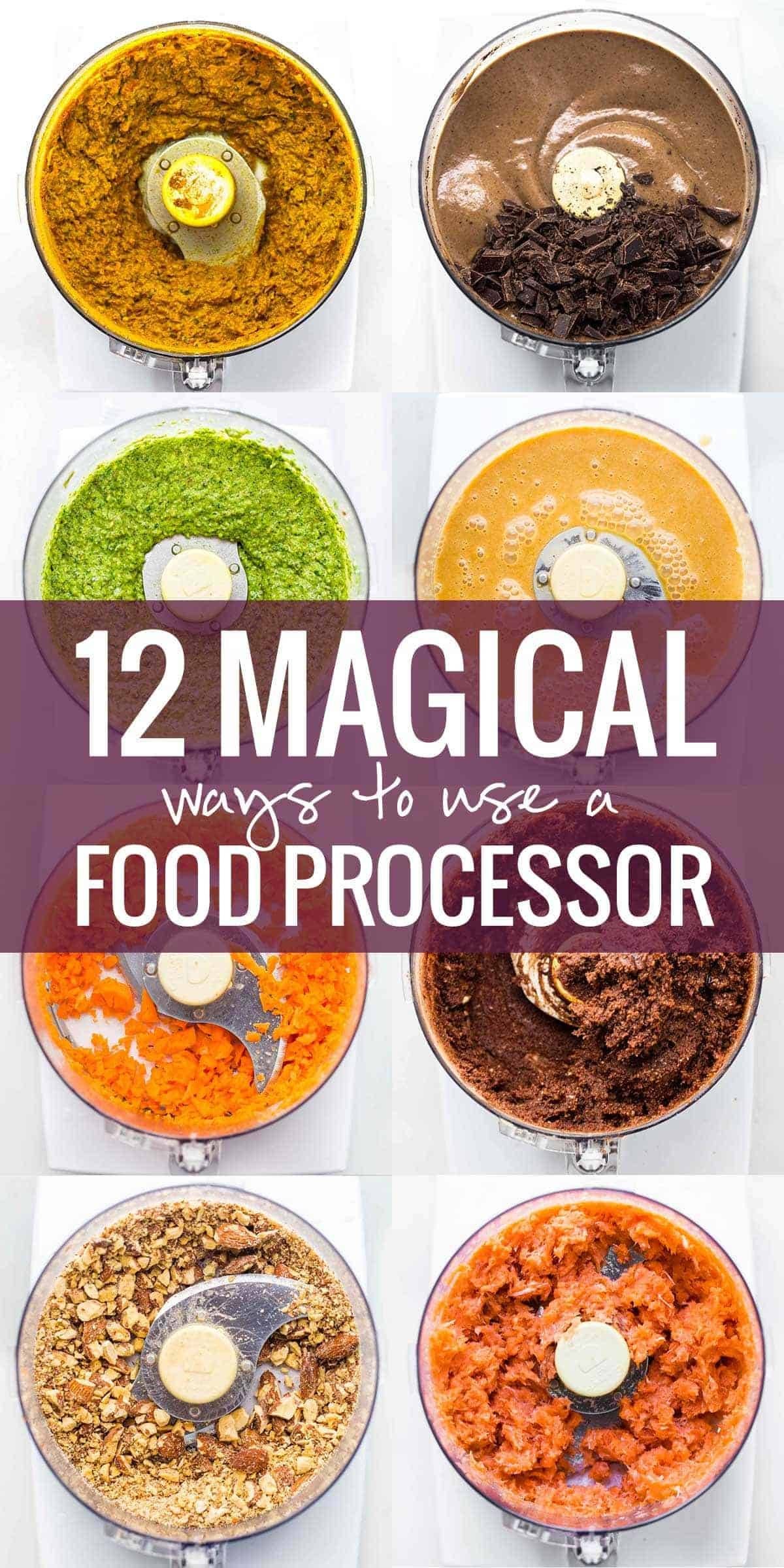 12 Magical Ways to Use a Food Processor collage.
